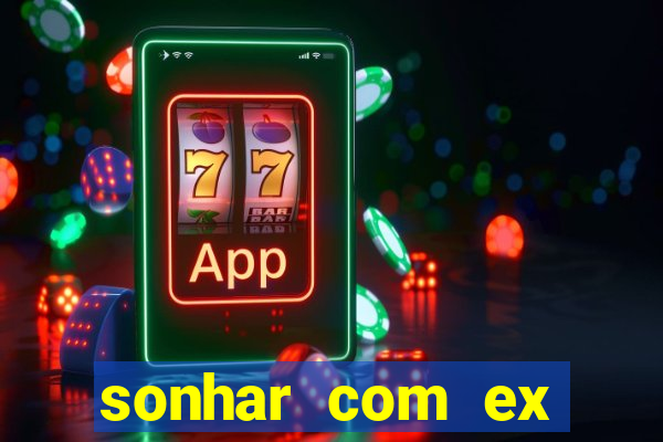 sonhar com ex namorado no jogo do bicho